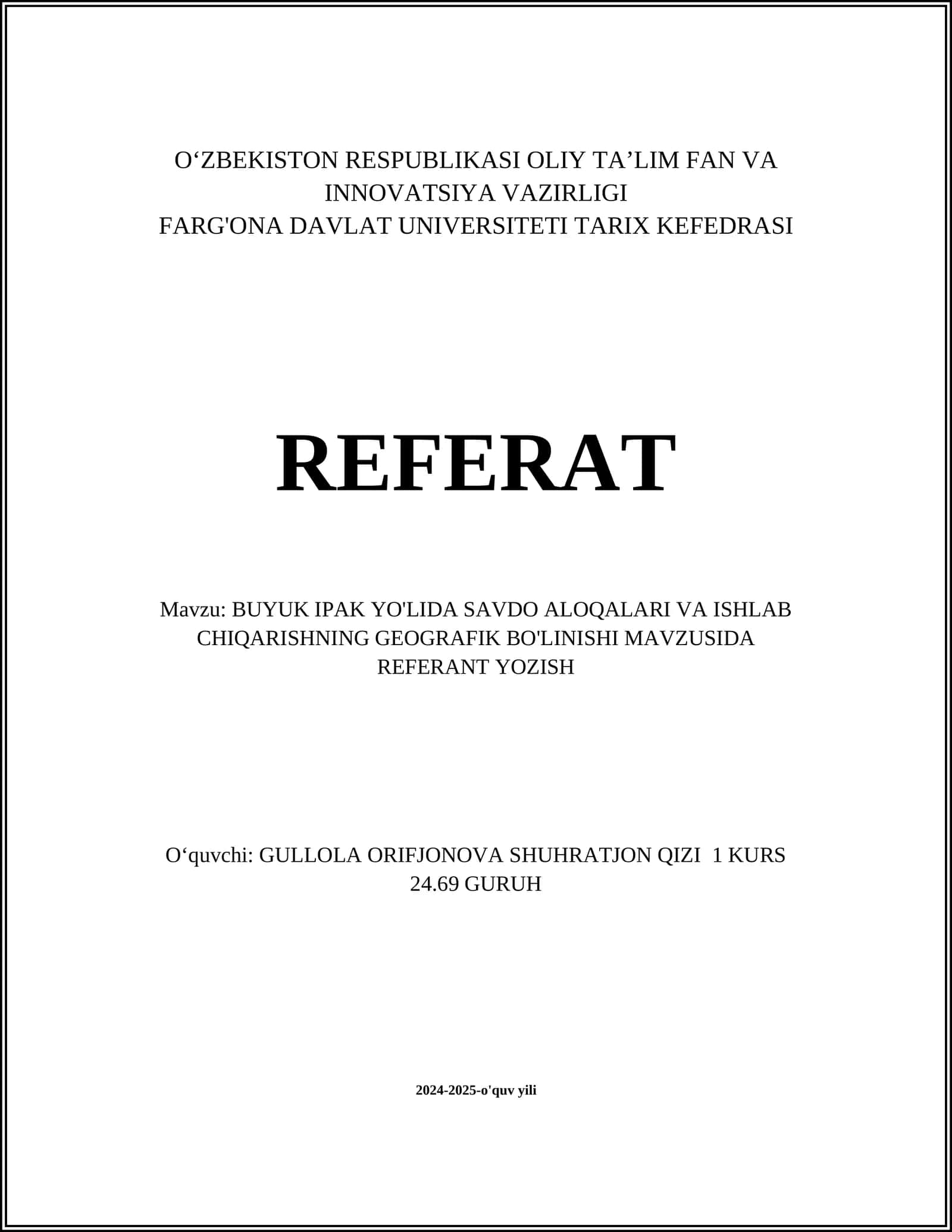 BUYUK IPAK YO'LIDA SAVDO ALOQALARI VA ISHLAB CHIQARISHNING GEOGRAFIK BO'LINISHI MAVZUSIDA REFERANT YOZISH