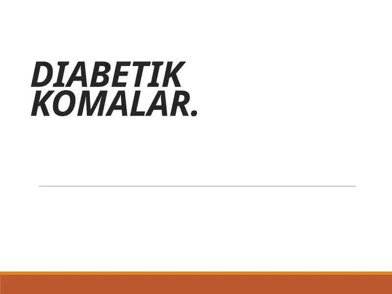 DIABETIK KOMALAR