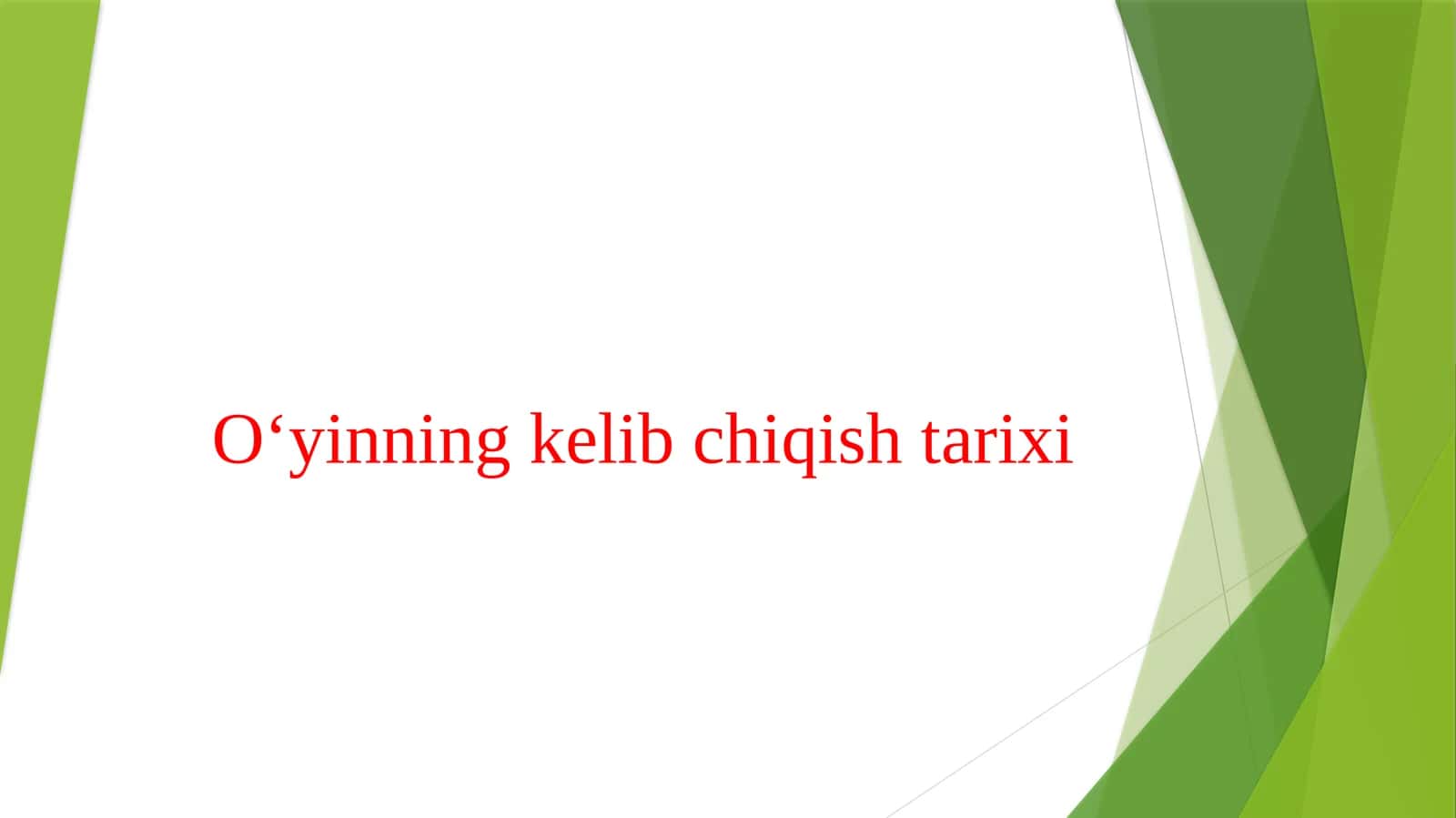 O‘yinning kelib chiqish tarixi