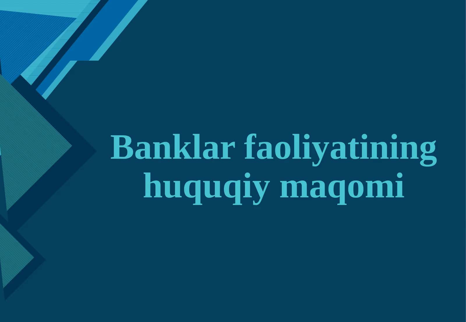 Banklar faoliyatining huquqiy maqomi