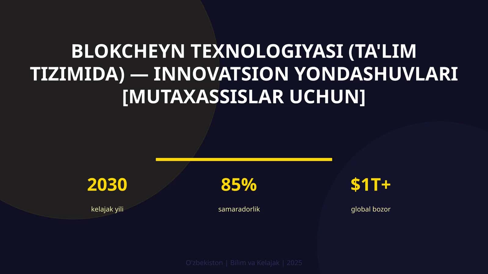 Blokcheyn texnologiyasi (ta'lim tizimida) — innovatsion yondashuvlari [mutaxassislar uchun]
