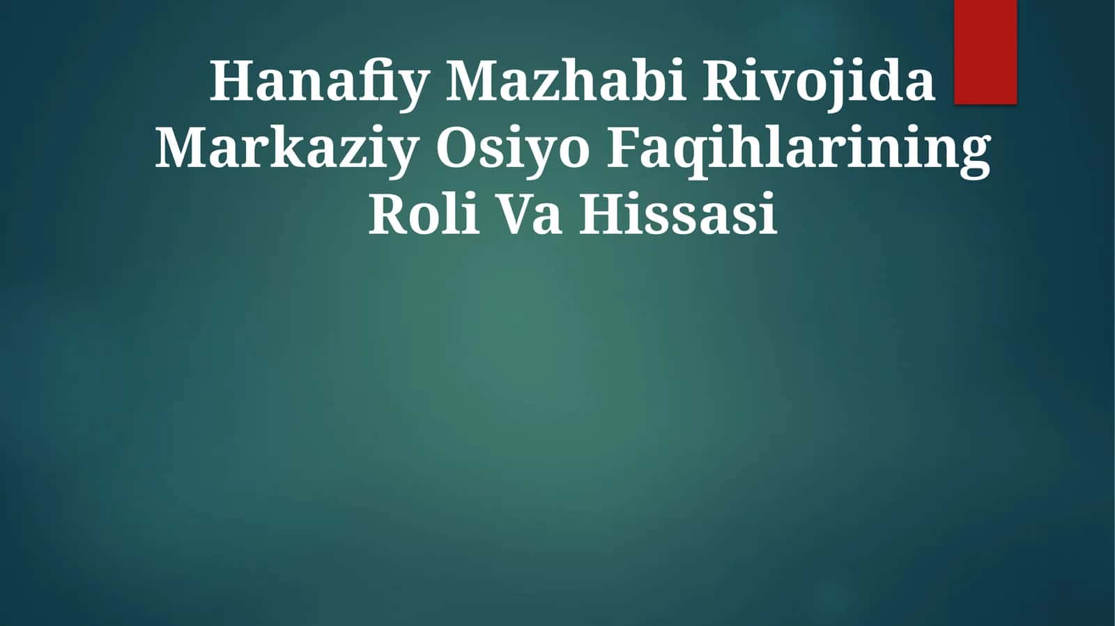 Hanafiy Mazhabi Rivojida Markaziy Osiyo Faqihlarining Roli Va Hissasi