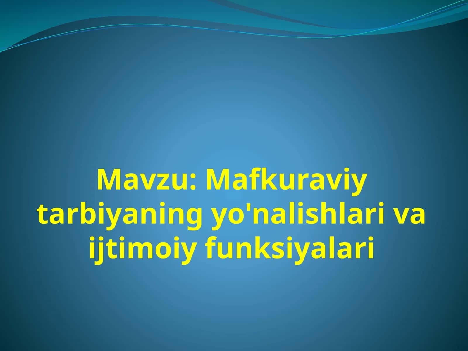 Mafkuraviy Tarbiyaning Yo'nalishlari va Ijtimoiy Funksiyalari