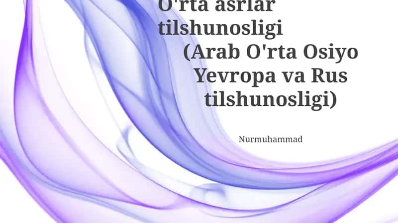 O'rta asrlar tilshunosligi (Arab O'rta Osiyo Yevropa va Rus tilshunosligi)