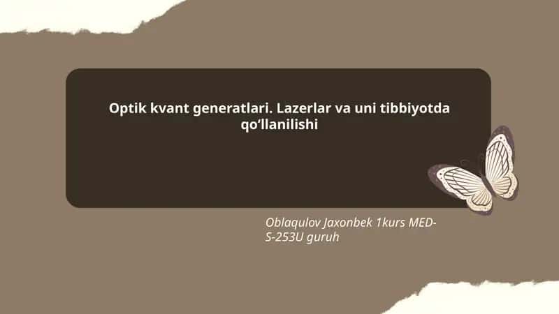 Optik kvant generatlari. Lazerlar va uni tibbiyotda qoʻllanilishi