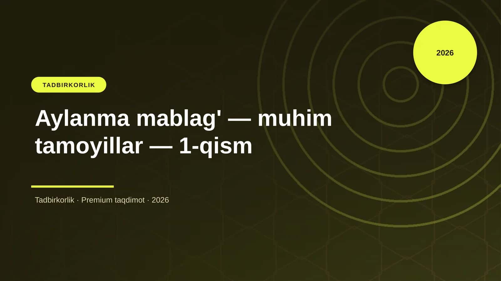 Aylanma mablag' — muhim tamoyillar — 1-qism