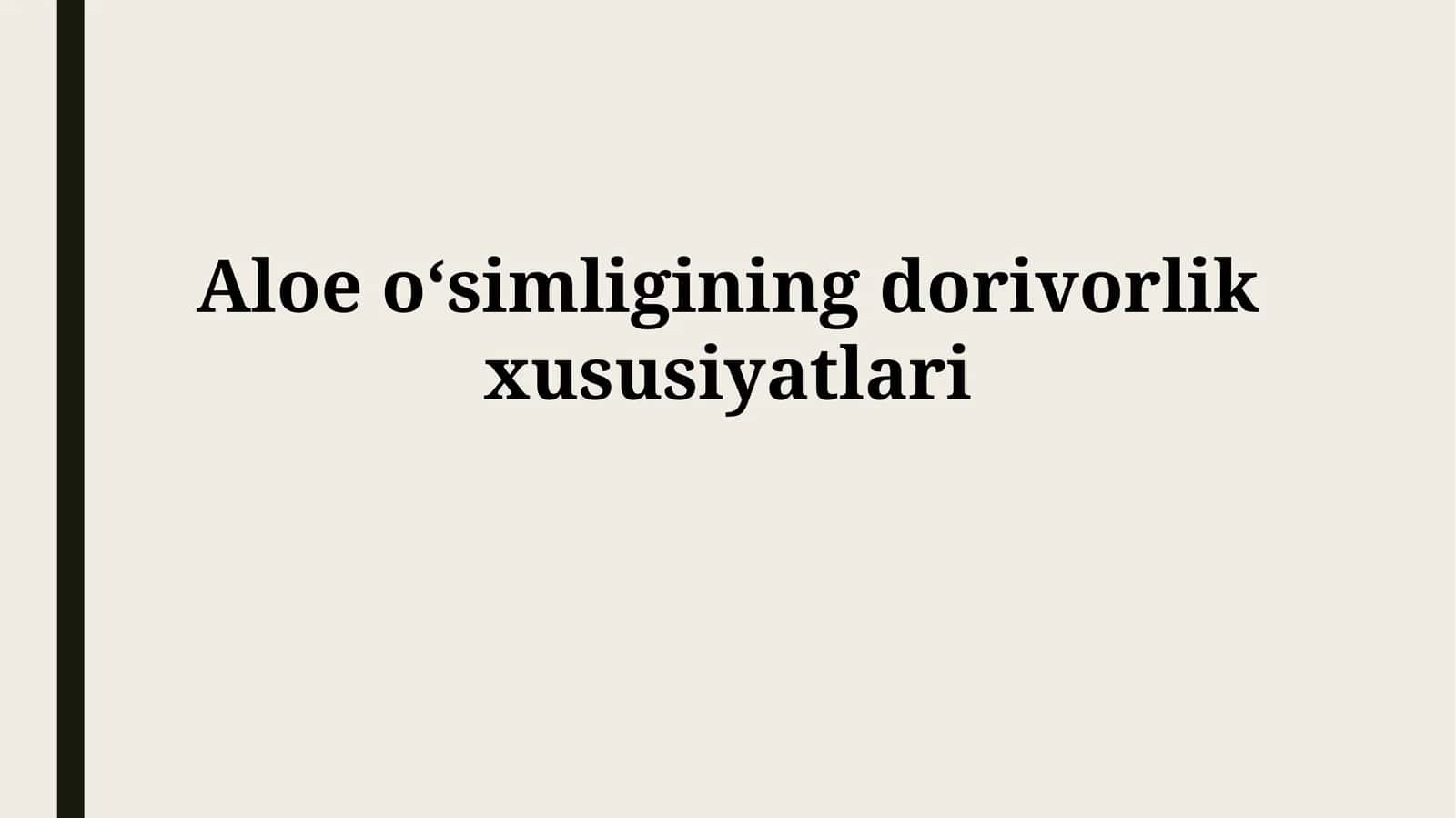Aloe Vera O'simligining Shifobaxsh Xususiyatlari