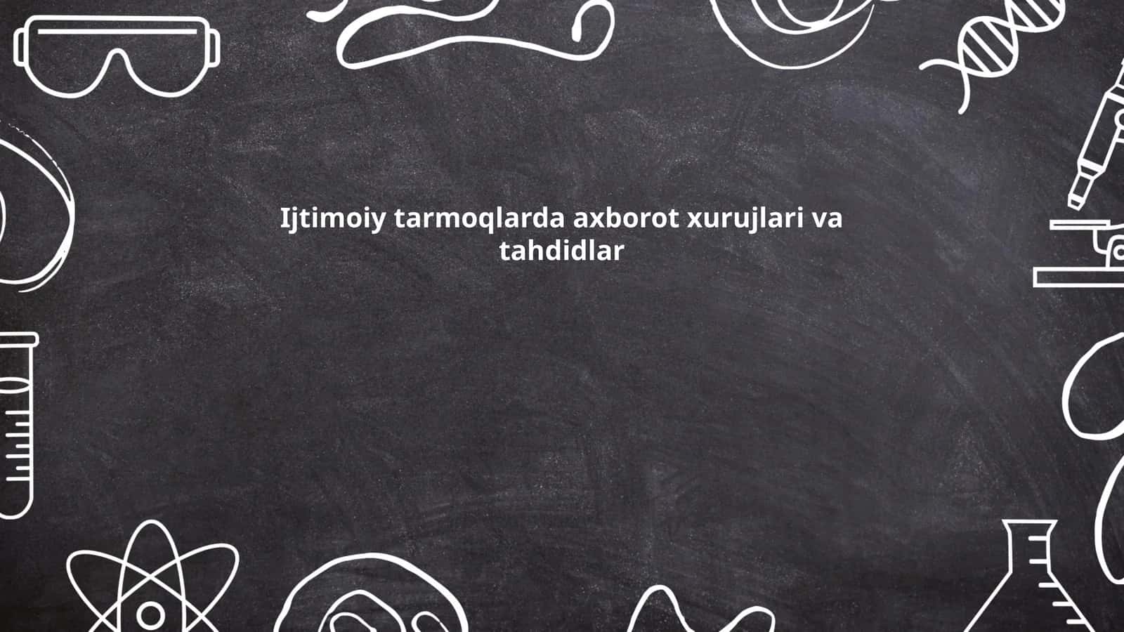 Ijtimoiy tarmoqlarda axborot xurujlari va tahdidlar