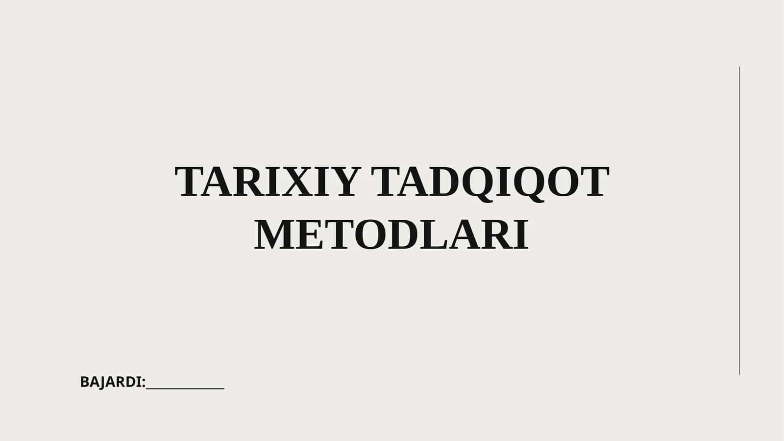 TARIXIY TADQIQOT METODLARI