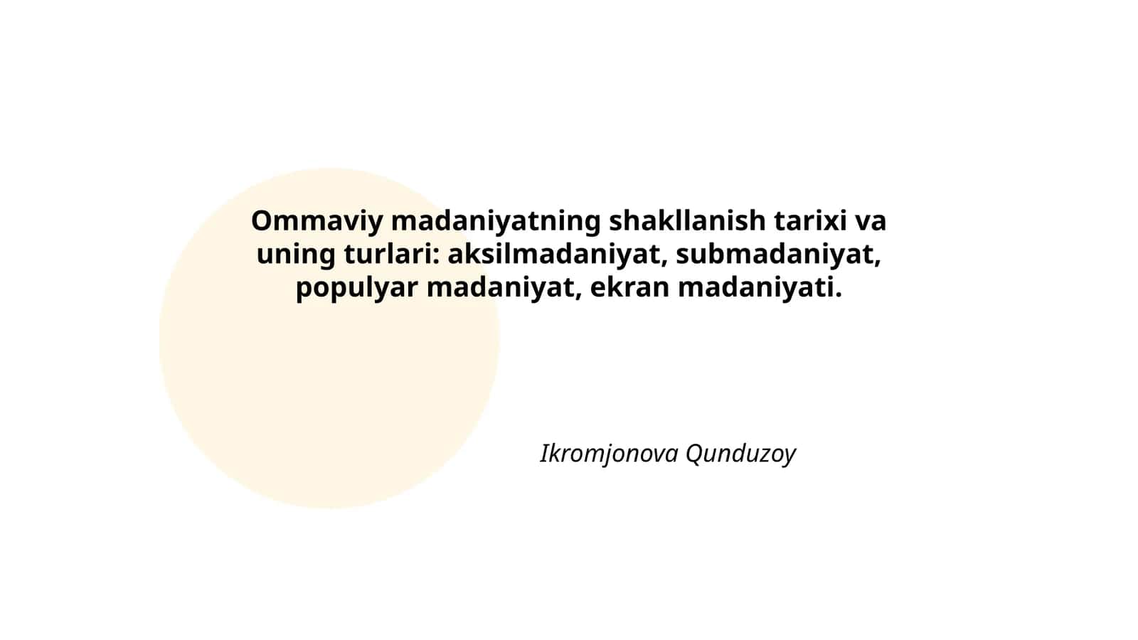 Ommaviy madaniyatning shakllanish tarixi va uning turlari
