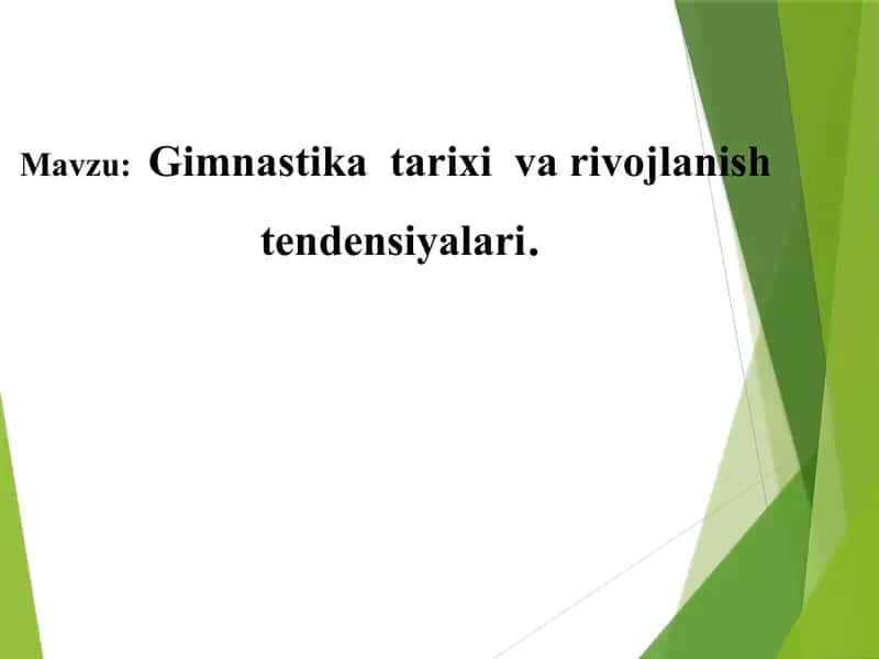 Gimnastika tarixi va rivojlanish tendensiyalari