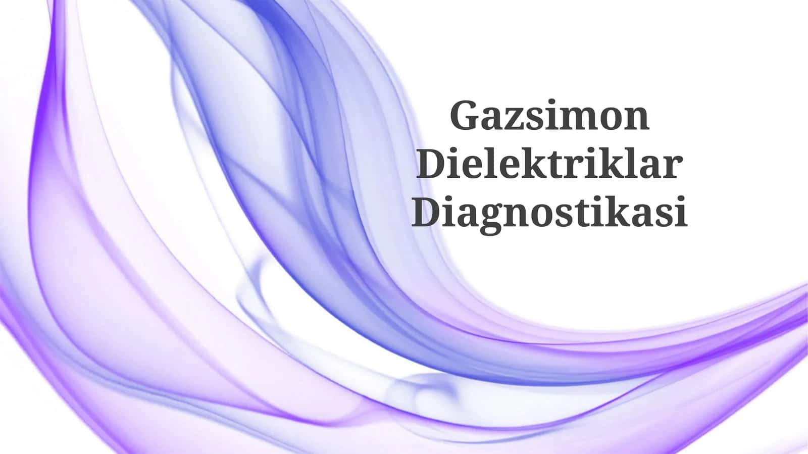 Gazsimon Dielektriklar Diagnostikasi