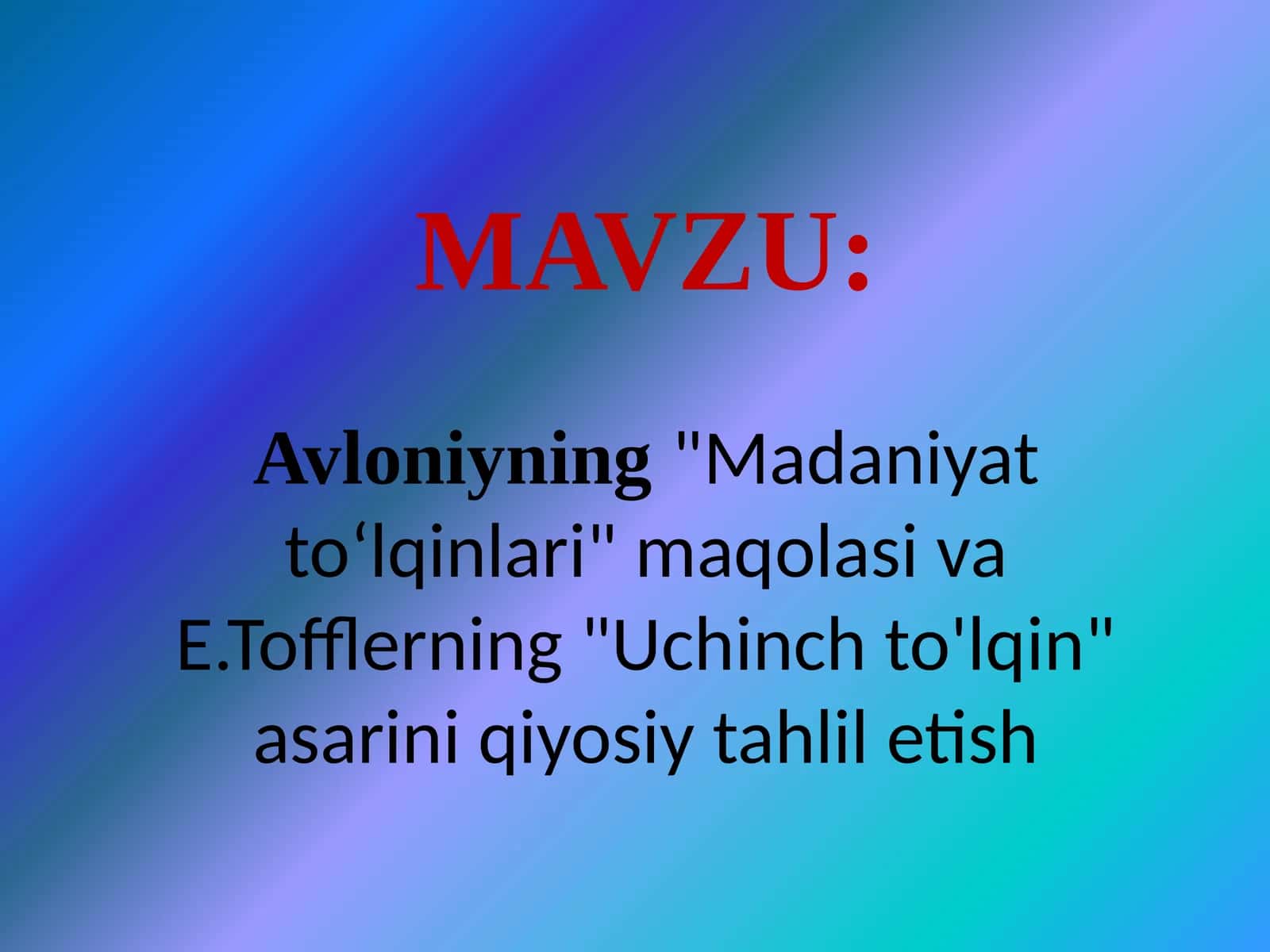 Avloniyning "Madaniyat to'lqinlari" maqolasi va E. Tofflerning "Uchinchi to'lqin" asarini qiyosiy tahlil etish