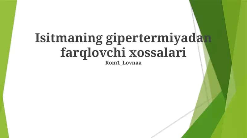 Isitmaning gipertermiyadan farqlovchi xossalari