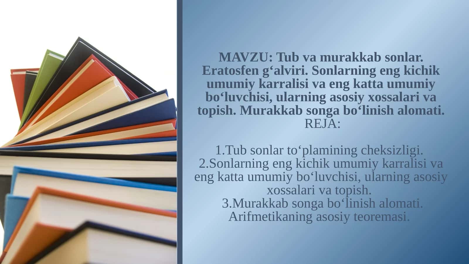 Tubvamurakkabsonlar.Eratosfeng‘alviri.Sonlarningengkichikumumiykarralisivaengkattaumumiybo‘luvchisi,ularningasosiyxossalarivatopish