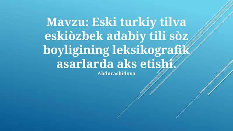 Eski turkiy tilva eskiòzbek adabiy tili sòz boyligining leksikografik asarlarda aks etishi