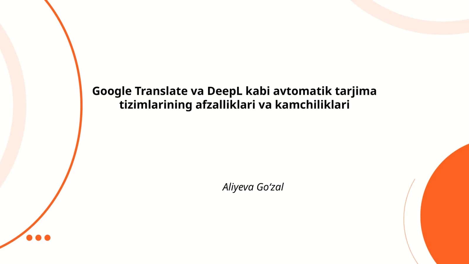 Google Translate va DeepL kabi avtomatik tarjima tizimlarining afzalliklari va kamchiliklari