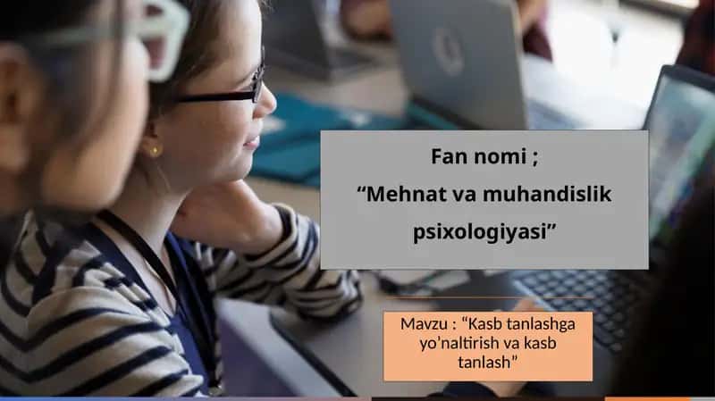 Kasb tanlashga yo'naltirish va kasb tanlash.