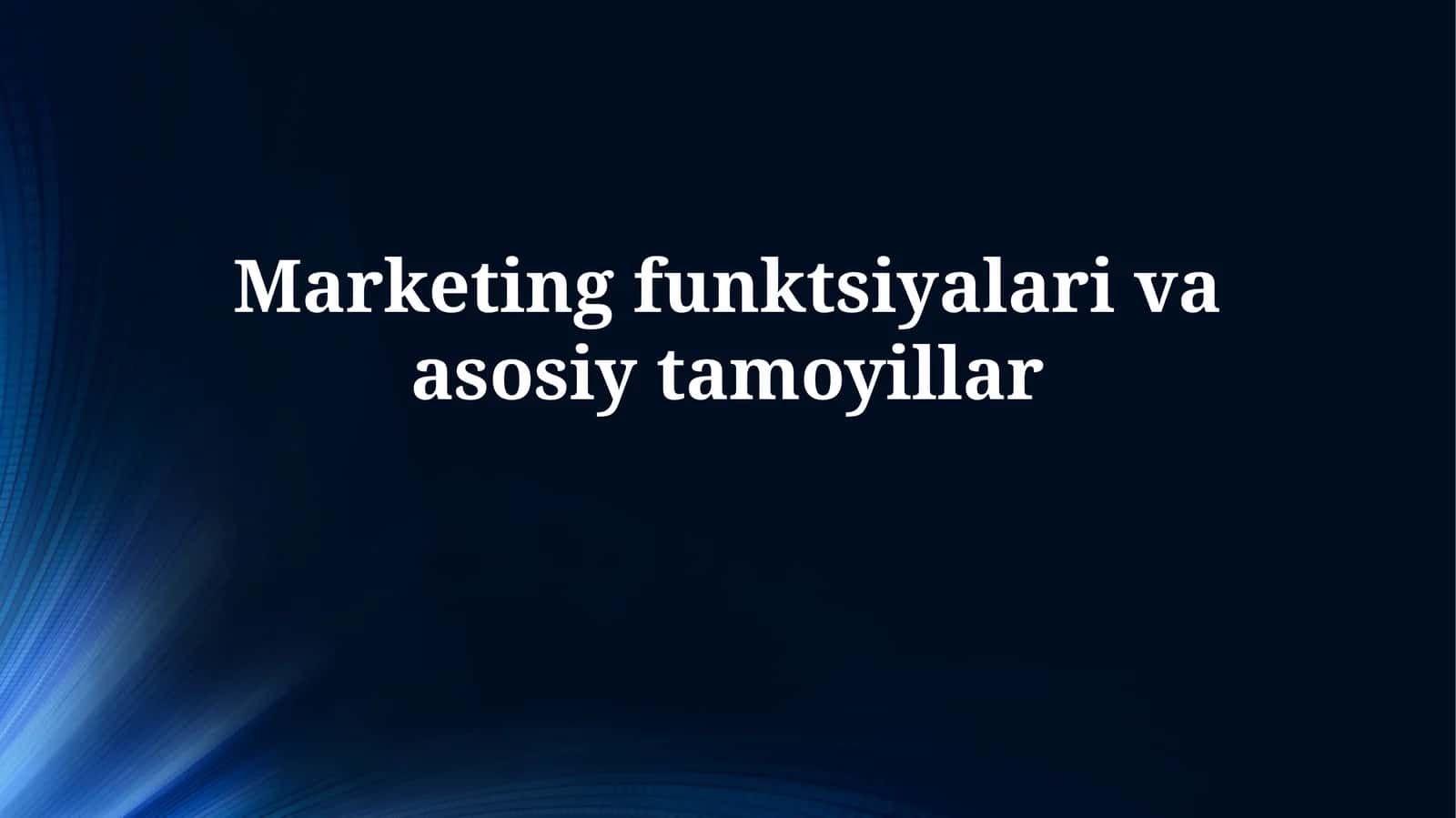 Marketing funktsiyalari va asosiy prinsiplari