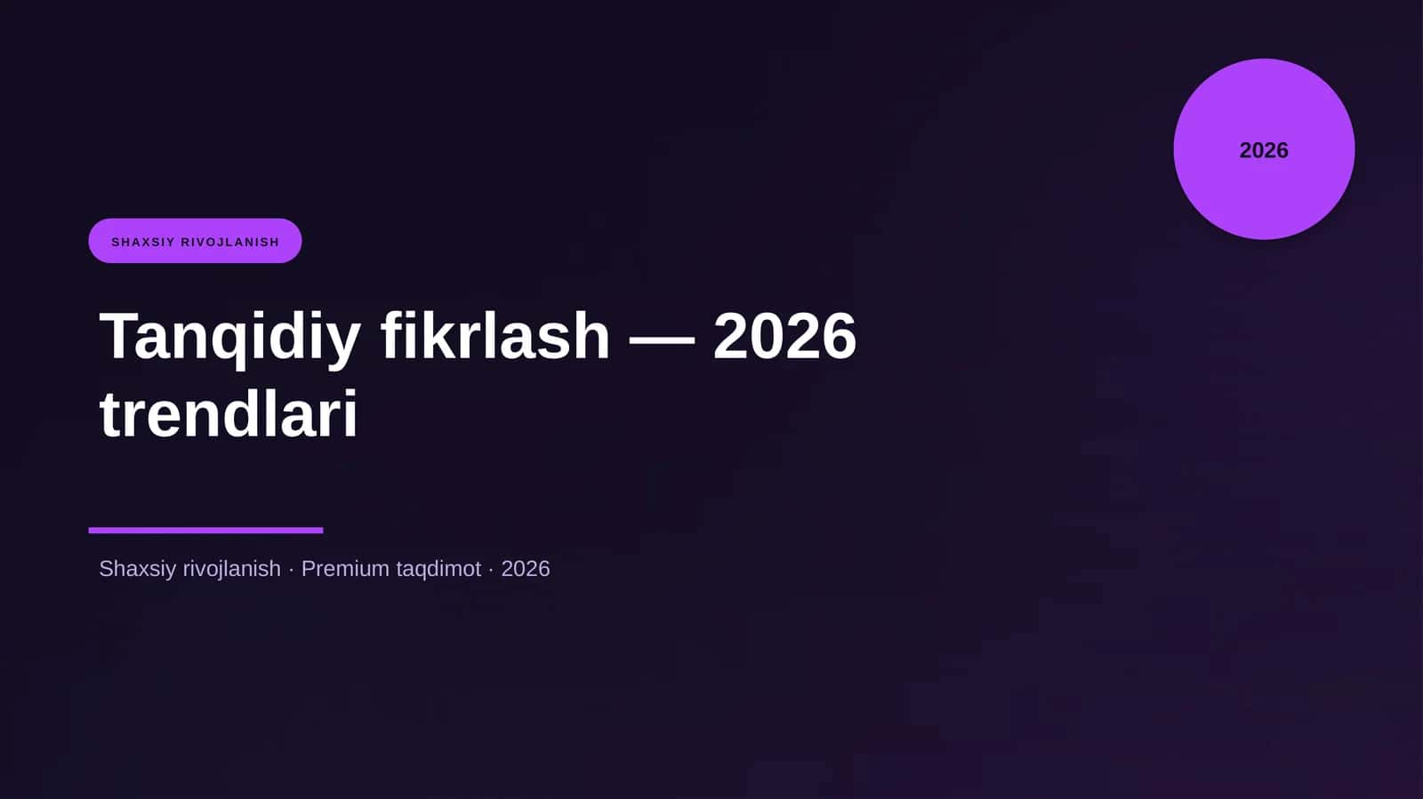 Tanqidiy fikrlash — 2026 trendlari
