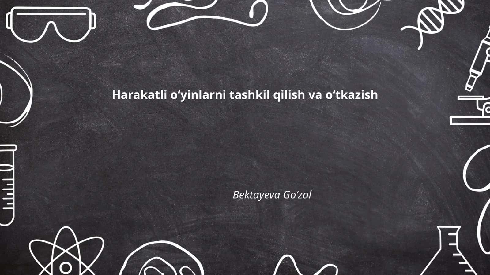 Harakatli oʻyinlarni tashkil qilish va oʻtkazish