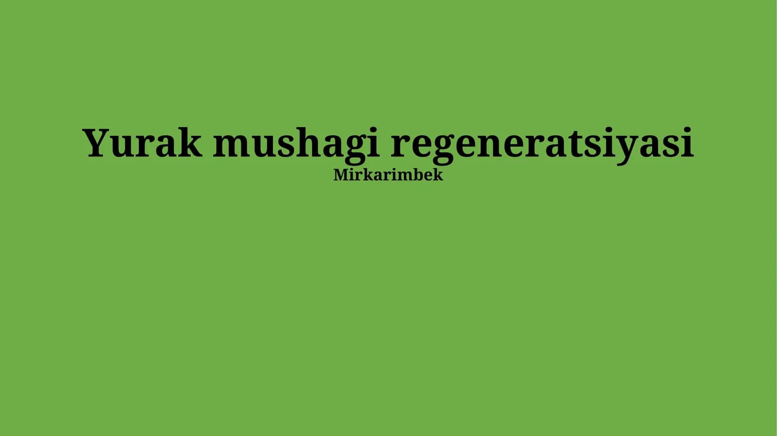 Yurak mushagi regeneratsiyasi