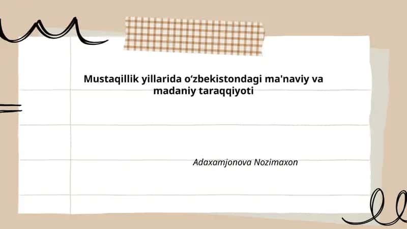 Mustaqillik yillarida oʻzbekistondagi ma'naviy va madaniy taraqqiyoti