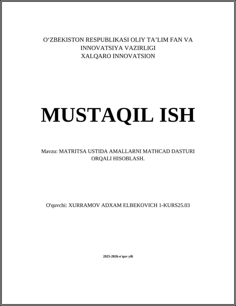 MATRITSA USTIDA AMALLARNI MATHCAD DASTURI ORQALI HISOBLASH