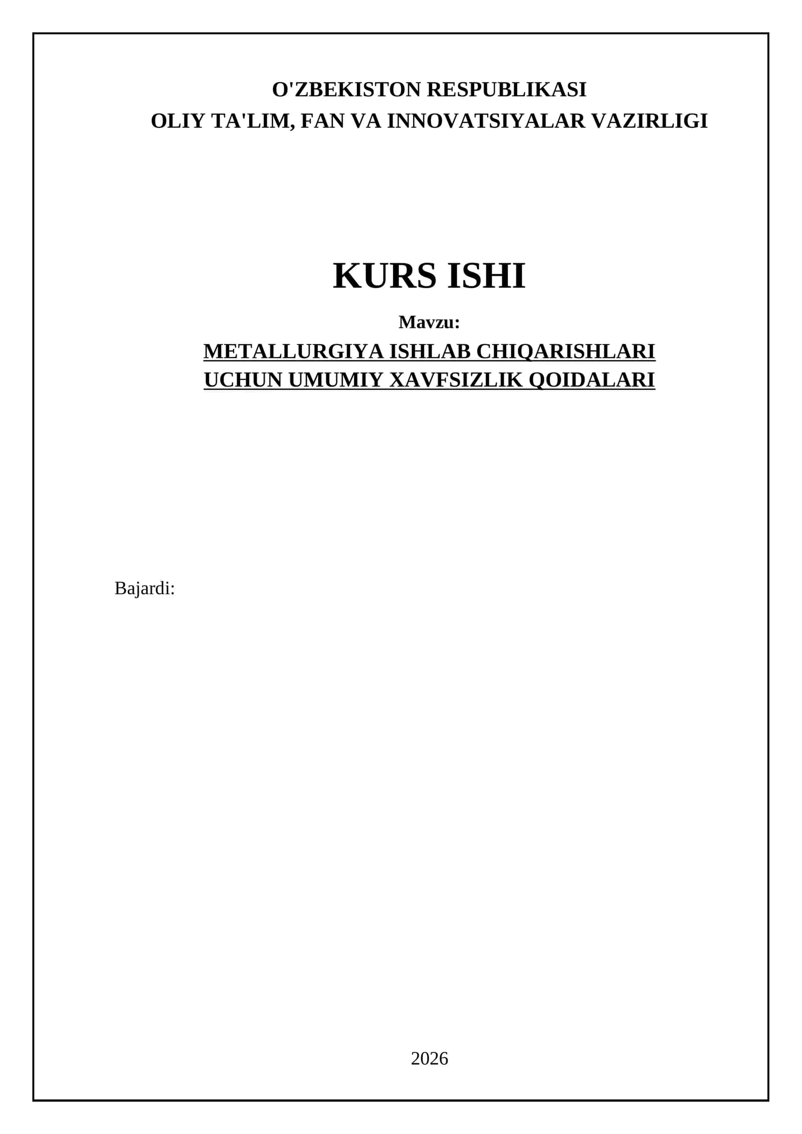 METALLURGIYA ISHLAB CHIQARISHLARI UCHUN UMUMIY XAVFSIZLIK QOIDALARI