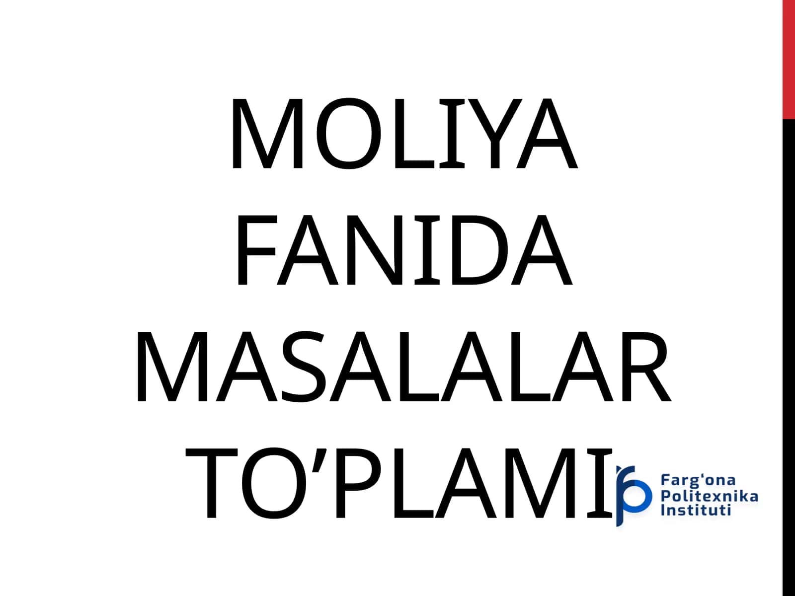 MOLIYA FANIDA MASALALAR TO’PLAMI