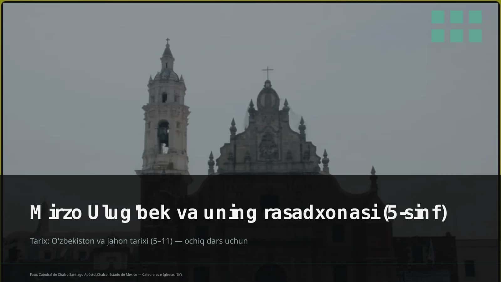 Mirzo Ulug'bek va uning rasadxonasi (5-sinf)