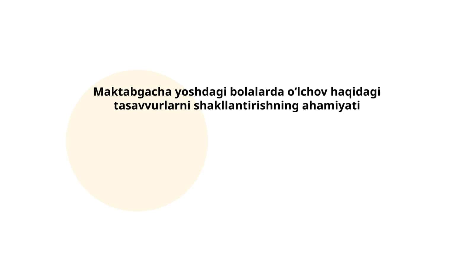 Maktabgacha yoshdagi bolalarda oʻlchov haqidagi tasavvurlarni shakllantirishning ahamiyati