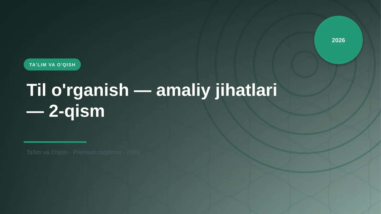 Til o'rganish — amaliy jihatlari — 2-qism