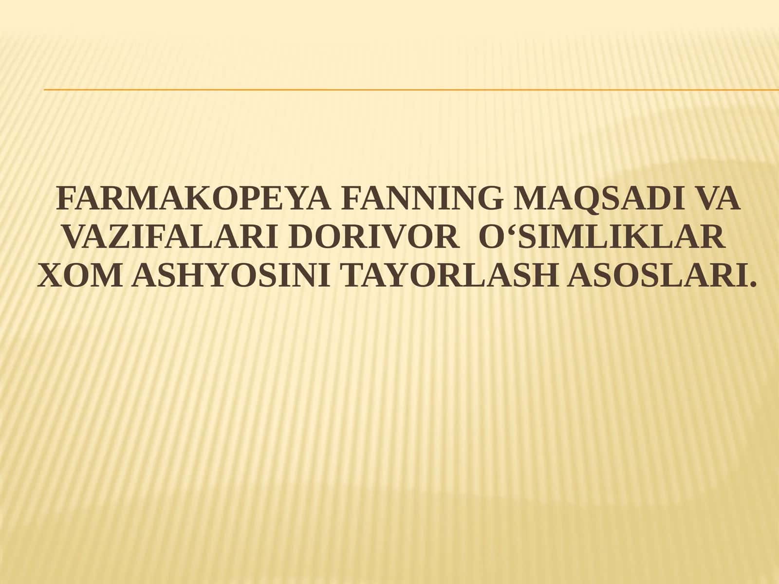 Farmakopeya FANNING MAQSADI VA VAZIFALARI
