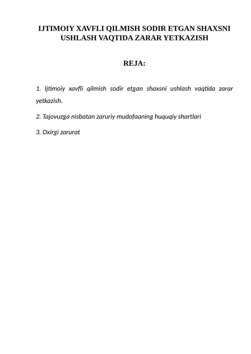 IJTIMOIY XAVFLI QILMISH SODIR ETGAN SHAXSNI USHLASH VAQTIDA ZARAR YETKAZISH