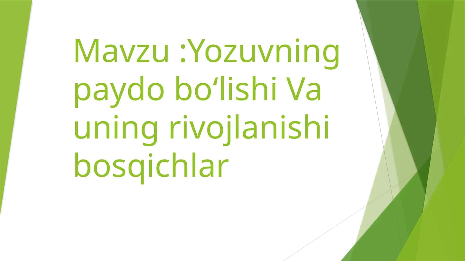Yozuvning paydo boʻlishi Va uning rivojlanishi bosqichlar