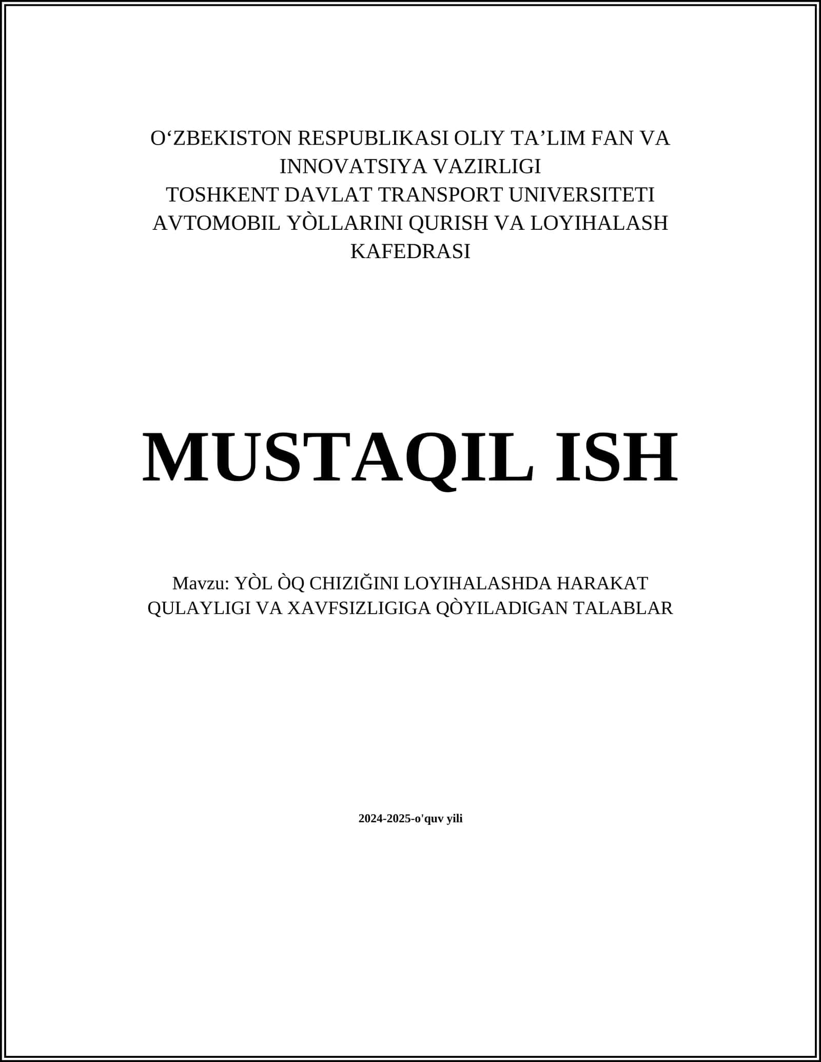 YÒL ÒQ CHIZIĞINI LOYIHALASHDA HARAKAT QULAYLIGI VA XAVFSIZLIGIGA QÒYILADIGAN TALABLAR