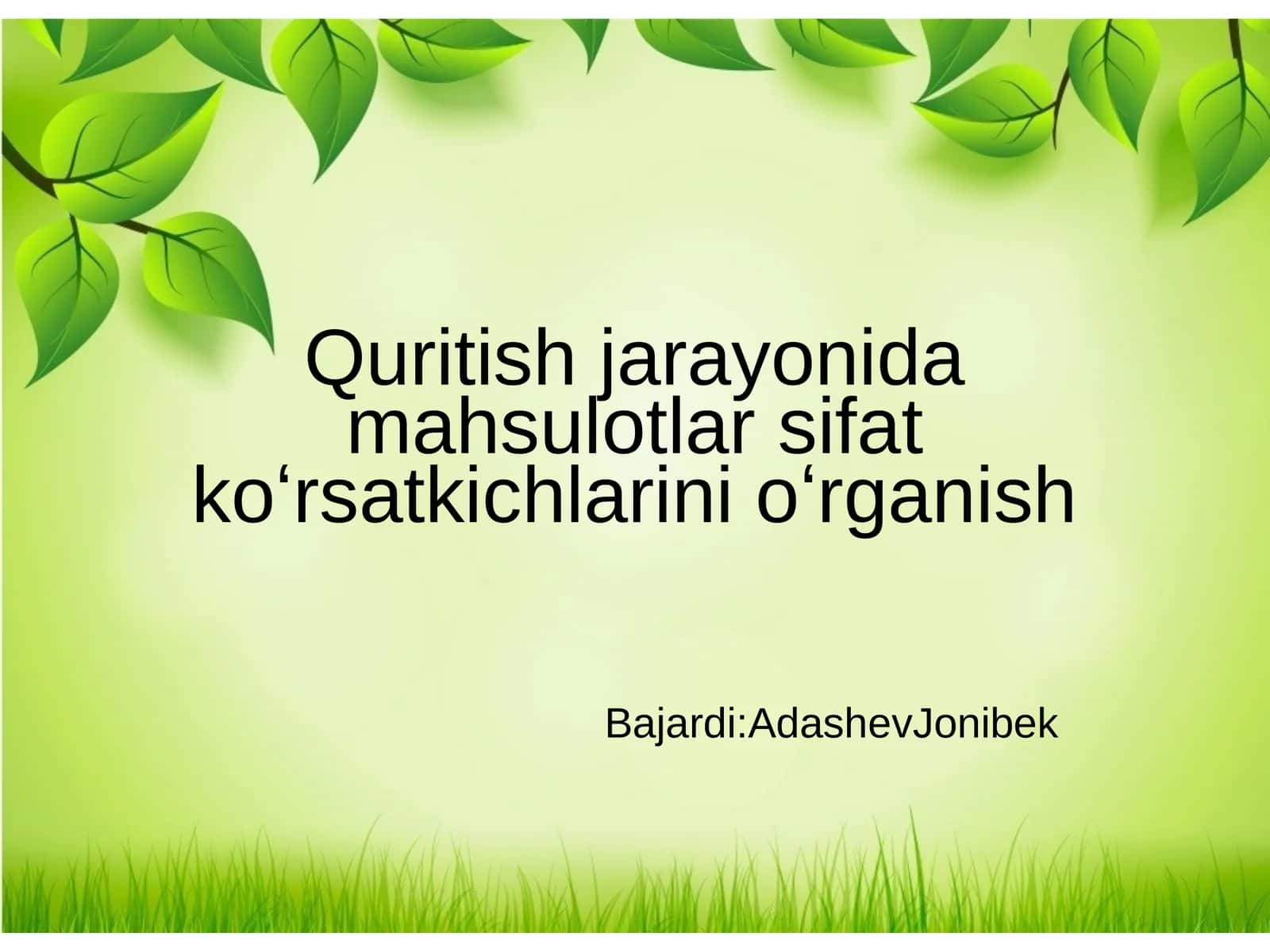 Quritish jarayonida mahsulotlar sifat koʻrsatkichlarini oʻrganish