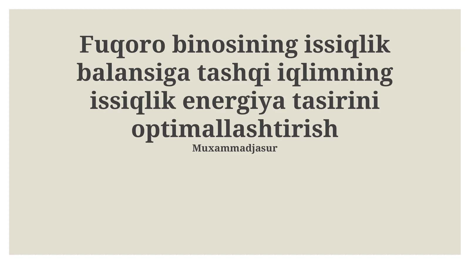 Fuqoro binosining issiqlik balansiga tashqi iqlimning issiqlik energiya tasirini optimallashtirish
