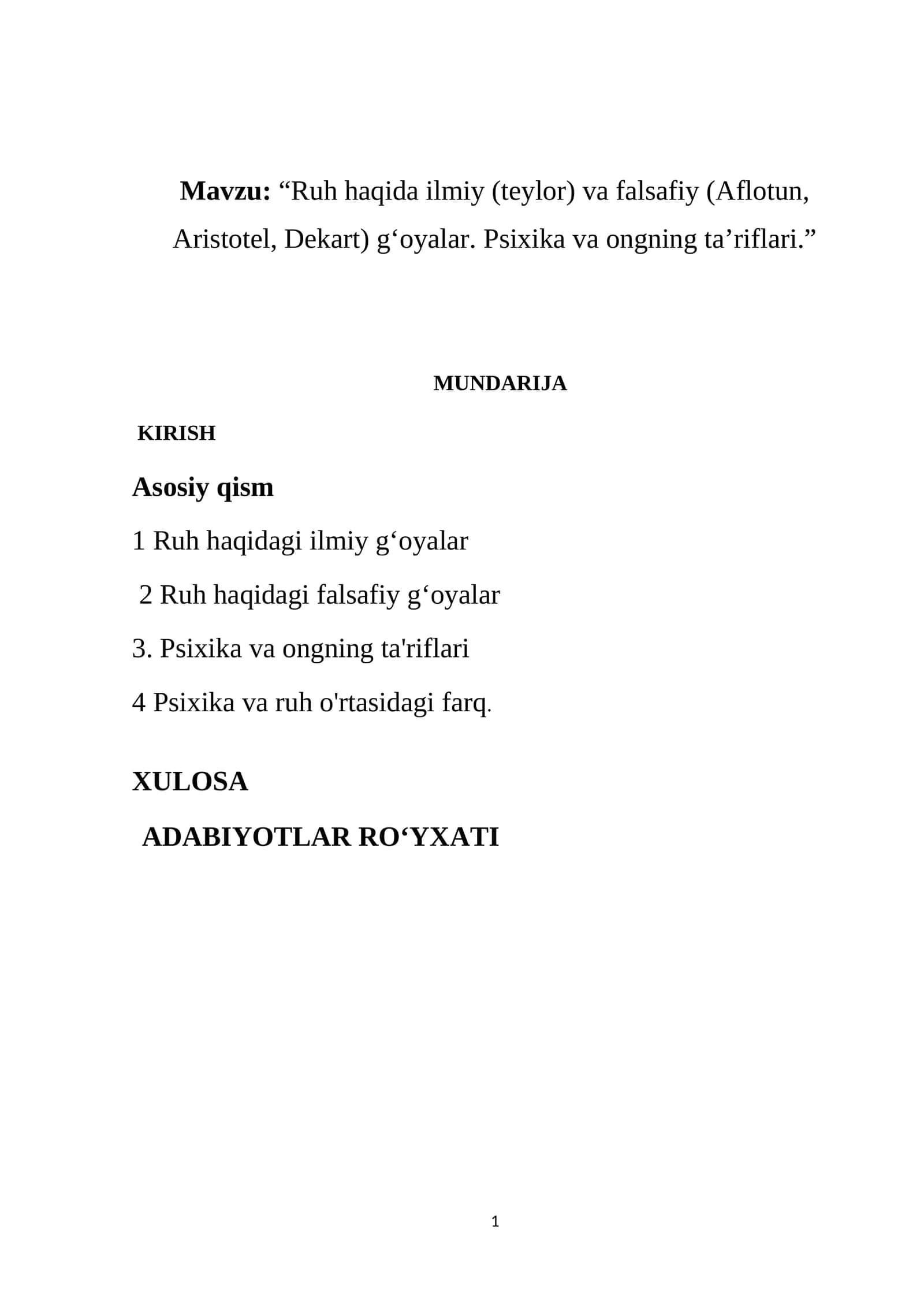 Ruh haqida ilmiy (teylor) va falsafiy (Aflotun, Aristotel, Dekart) g‘oyalar. Psixika va ongning ta’riflari