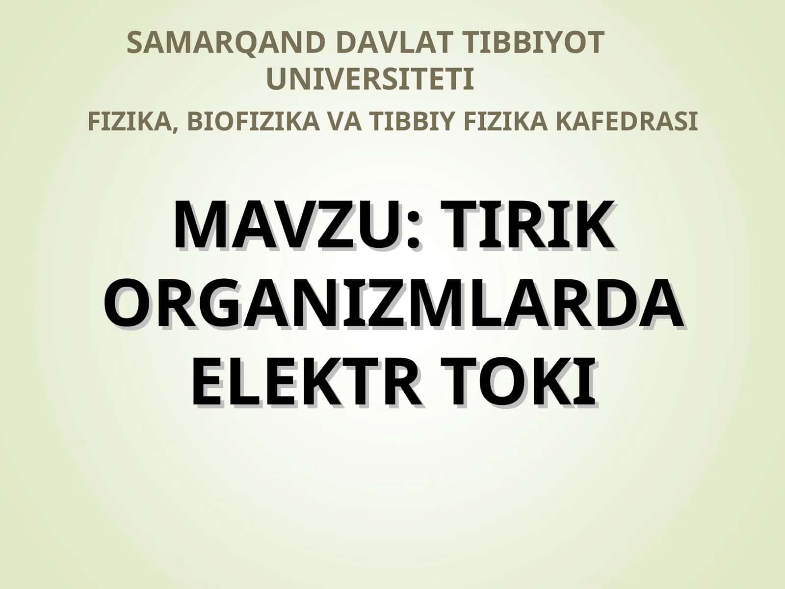 Biologik to‘qimalar va suyuqliklarning o’zgarmas tokda elektr o‘tkazuvchanugi