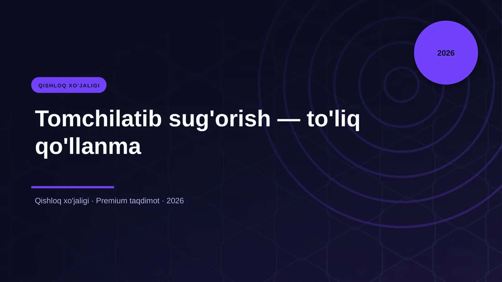 Tomchilatib sug'orish — to'liq qo'llanma