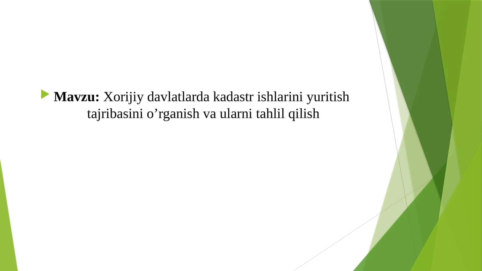 Xorijiy davlatlarda kadastr ishlarini yuritish  tajribasini o’rganish va ularni tahlil qilish