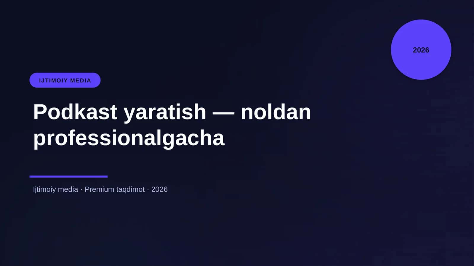 Podkast yaratish — noldan professionalgacha
