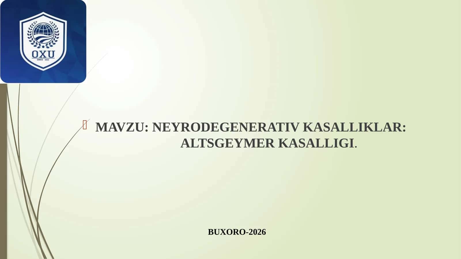 NEYRODEGENERATIV KASALLIKLAR: ALTSGEYMER KASALLIGI
