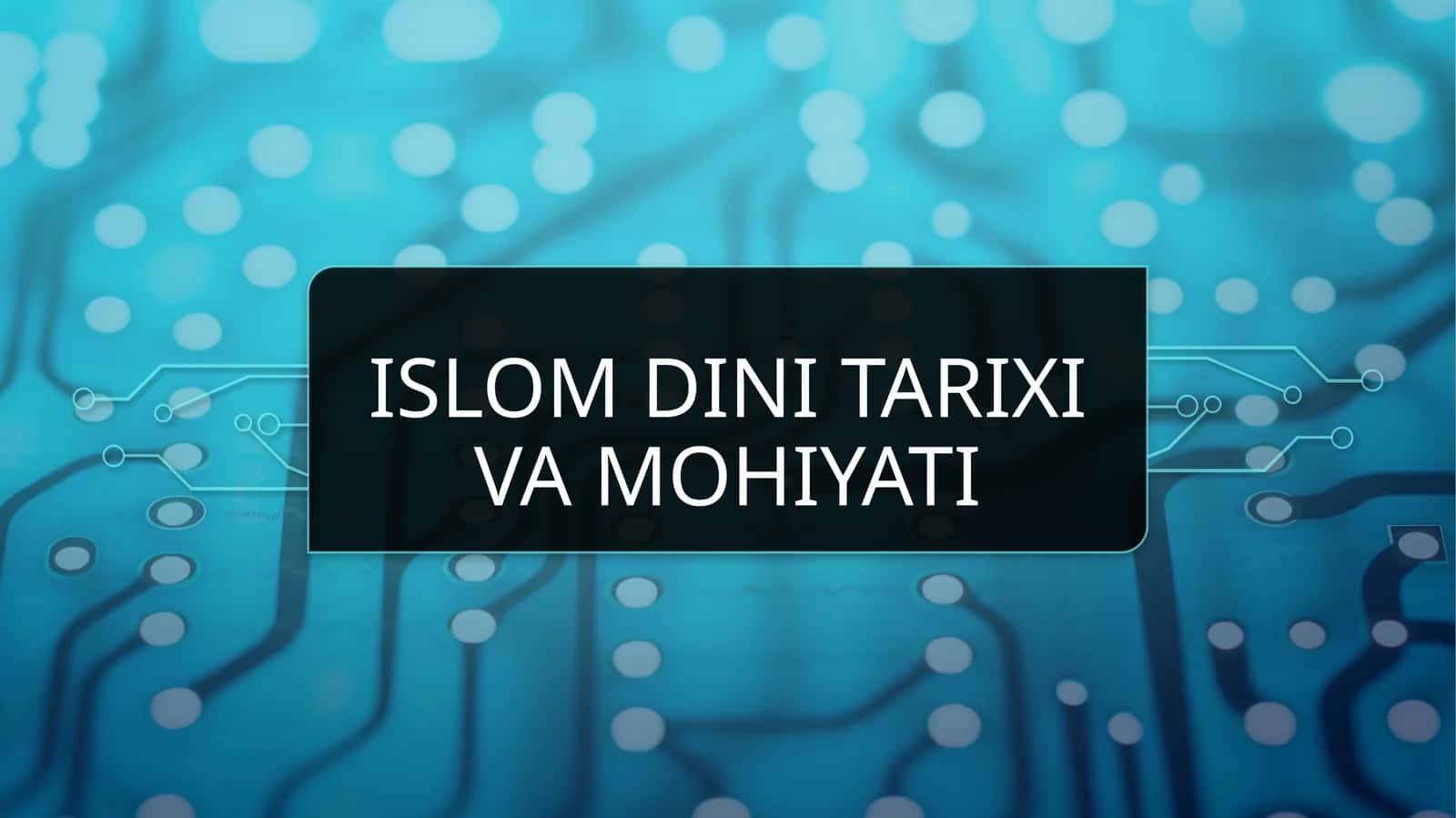 Islom dini tarixi va mohiyati