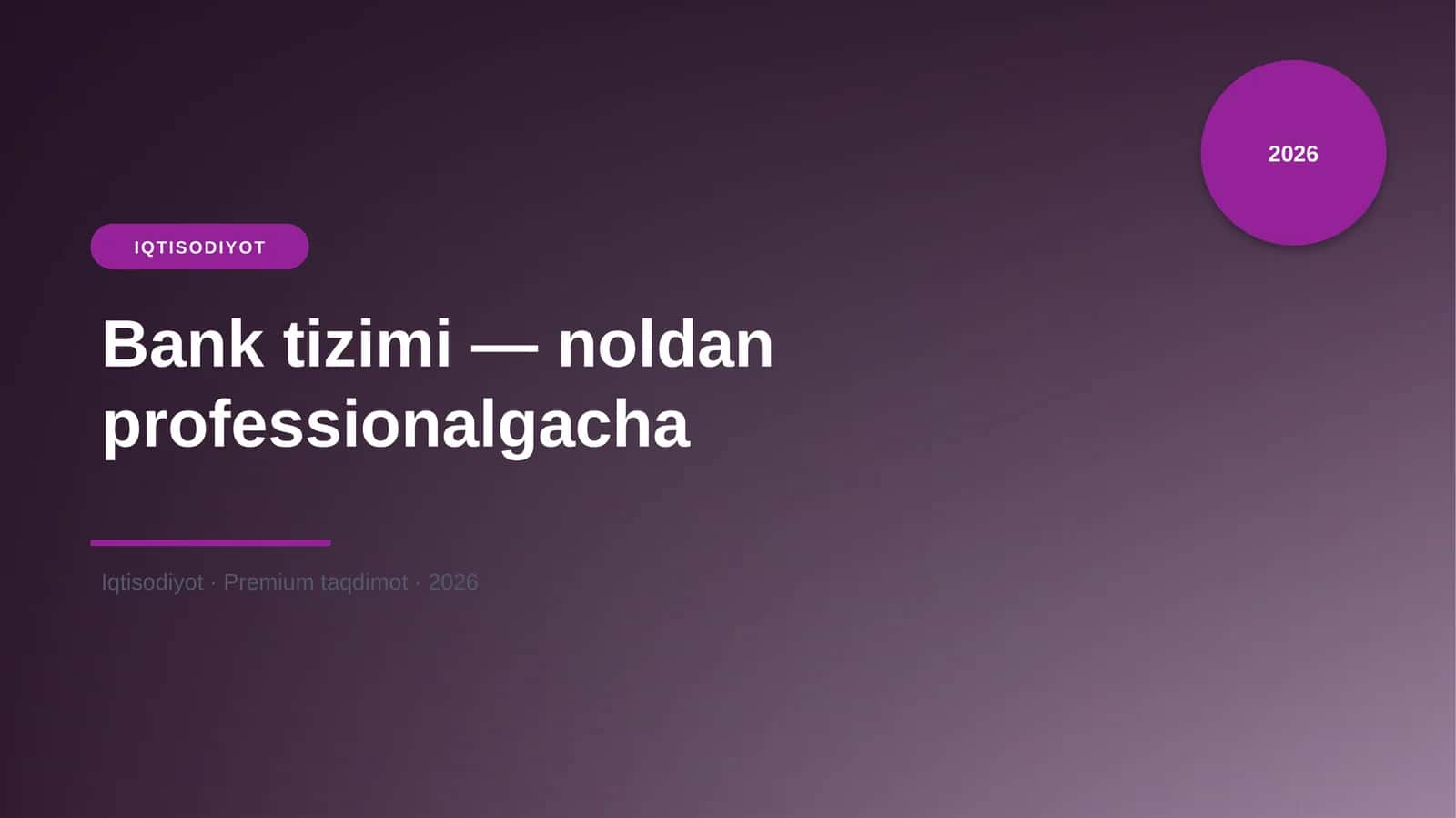 Bank tizimi — noldan professionalgacha