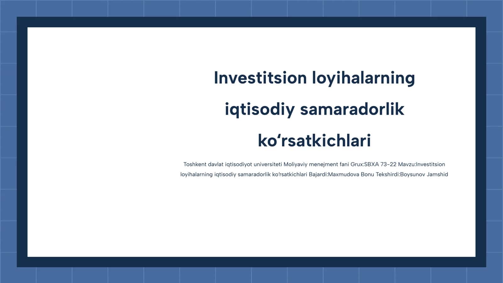 Investitsion loyihalarning iqtisodiy samaradorlik koʻrsatkichlari