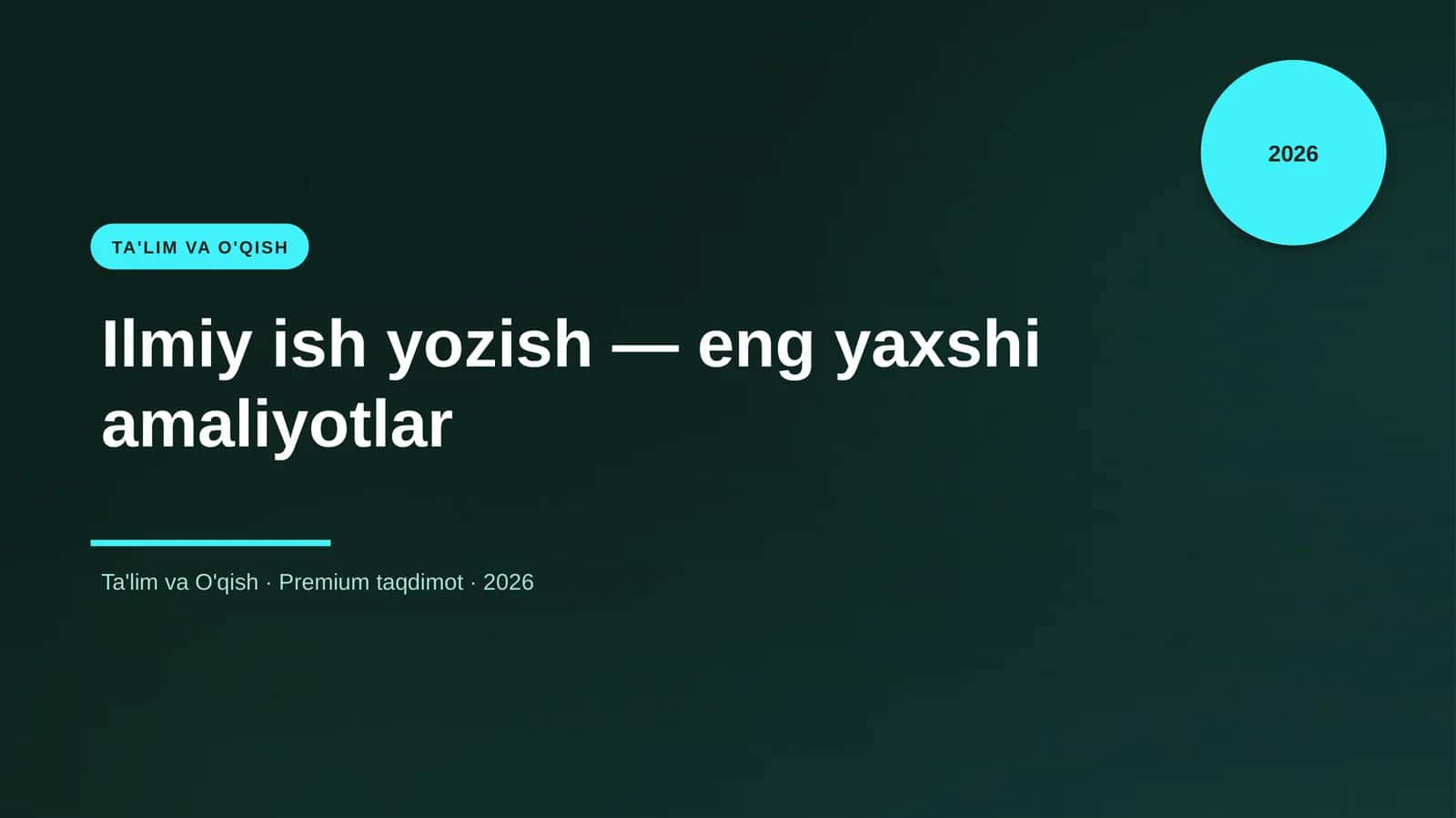 Ilmiy ish yozish — eng yaxshi amaliyotlar