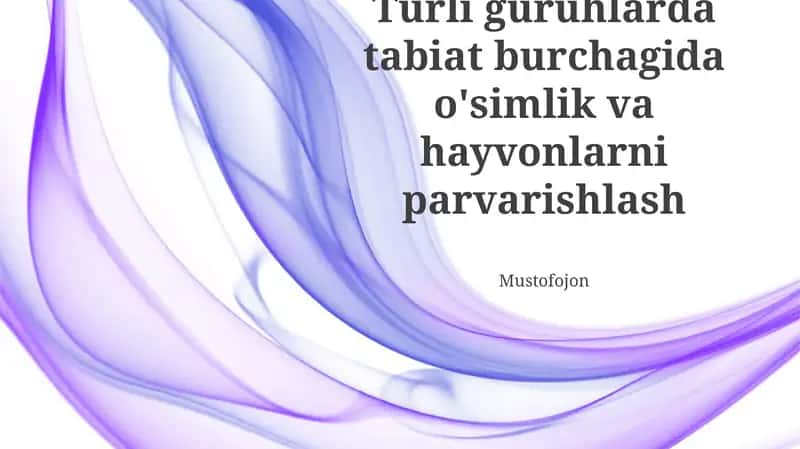 Tabiat burchaklarida O'simliklar va Hayvonlarga G'amxo'rlik qilish